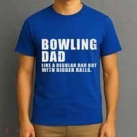 Bowling Dad Like A Regular Dad But Bigger Balls T-Shirt thumb 3