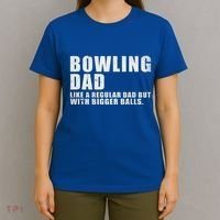 Bowling Dad Like A Regular Dad But Bigger Balls T-Shirt thumb 4