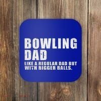 Bowling Dad Like A Regular Dad But Bigger Balls Coaster thumb 0