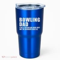 Bowling Dad Like A Regular Dad But Bigger Balls Tumbler thumb 0