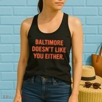Baltimore DoesnT Like You Either Apparel Women's Tank Top thumb 2