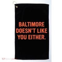 Baltimore DoesnT Like You Either Apparel Golf Towel thumb 0