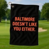 Baltimore DoesnT Like You Either Apparel Golf Towel thumb 1