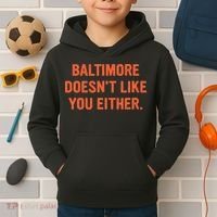 Baltimore DoesnT Like You Either Apparel Kids Hoodie thumb 2