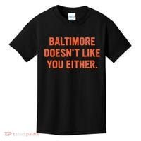 Baltimore DoesnT Like You Either Apparel Kids T-Shirt thumb 0