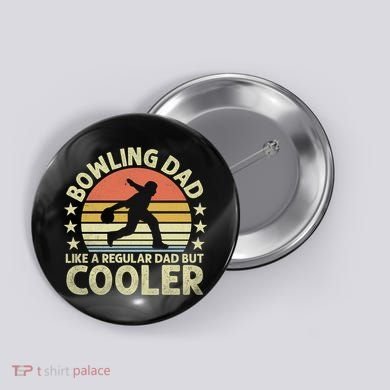 Bowling Dad Like A Regular Dad But Cooler Button