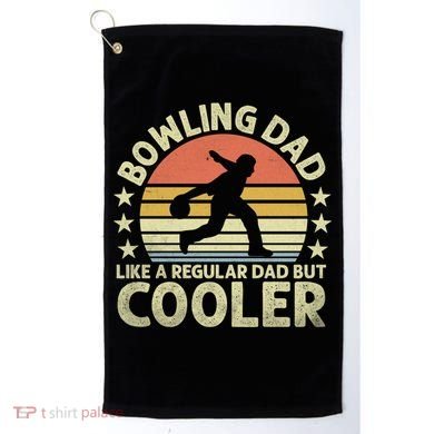 Bowling Dad Like A Regular Dad But Cooler Golf Towel