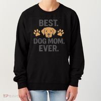 Best Dog Mom Ever Women's Sweatshirt thumb 0