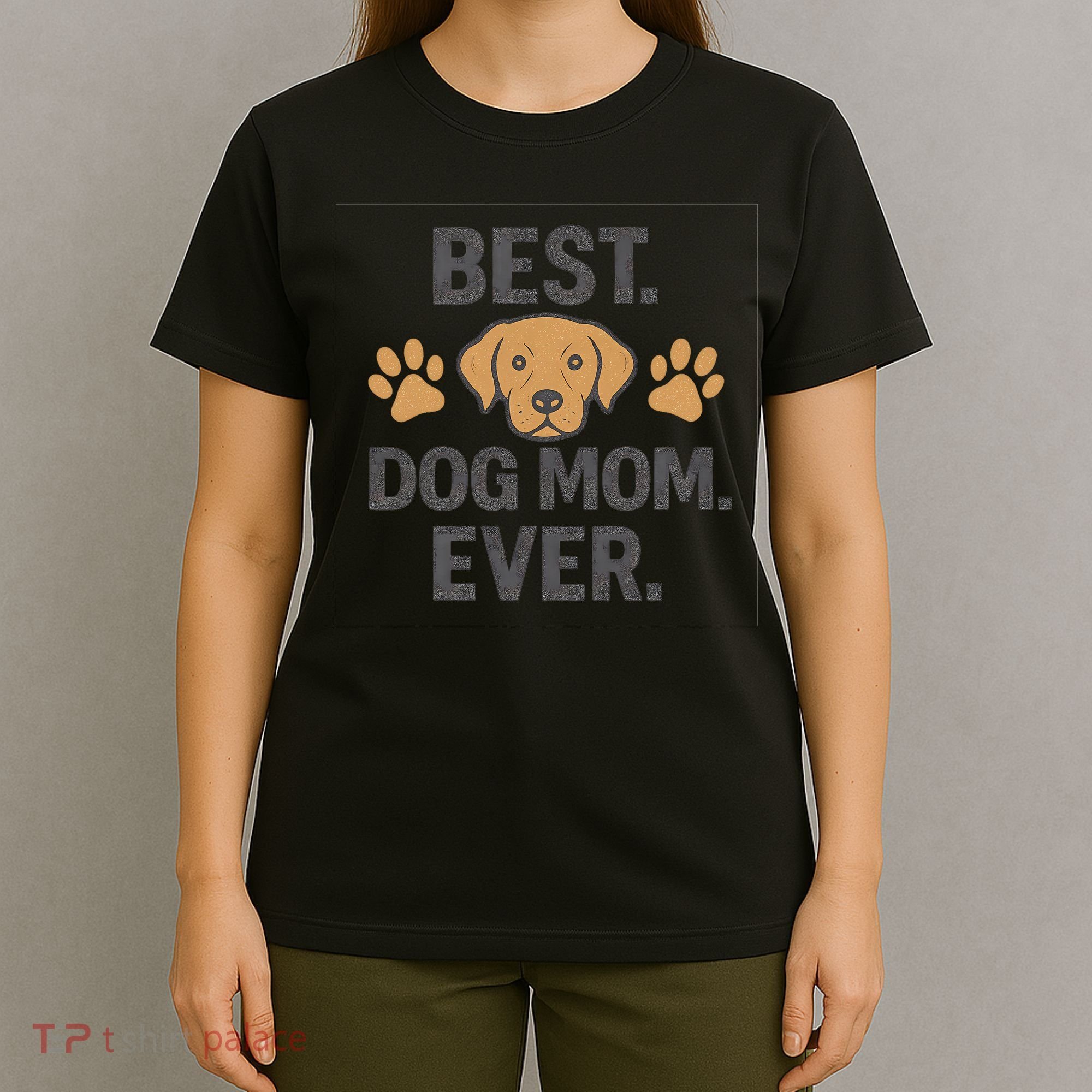 Best Dog Mom Ever T-Shirt