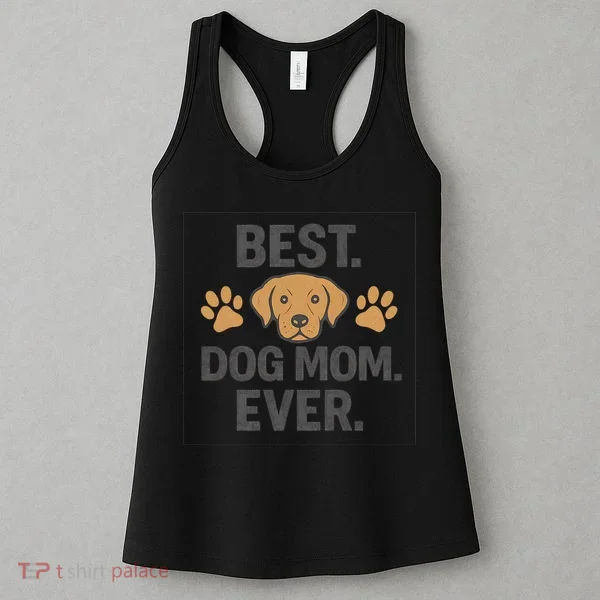 Best Dog Mom Ever Women's Tank Top