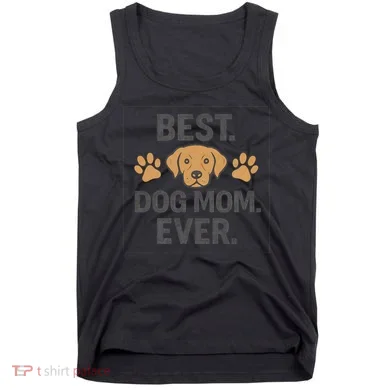 Best Dog Mom Ever Tank Top