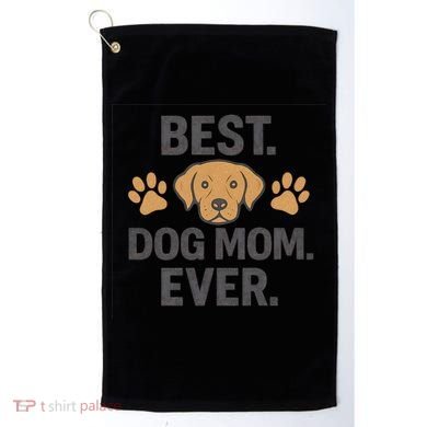 Best Dog Mom Ever Golf Towel