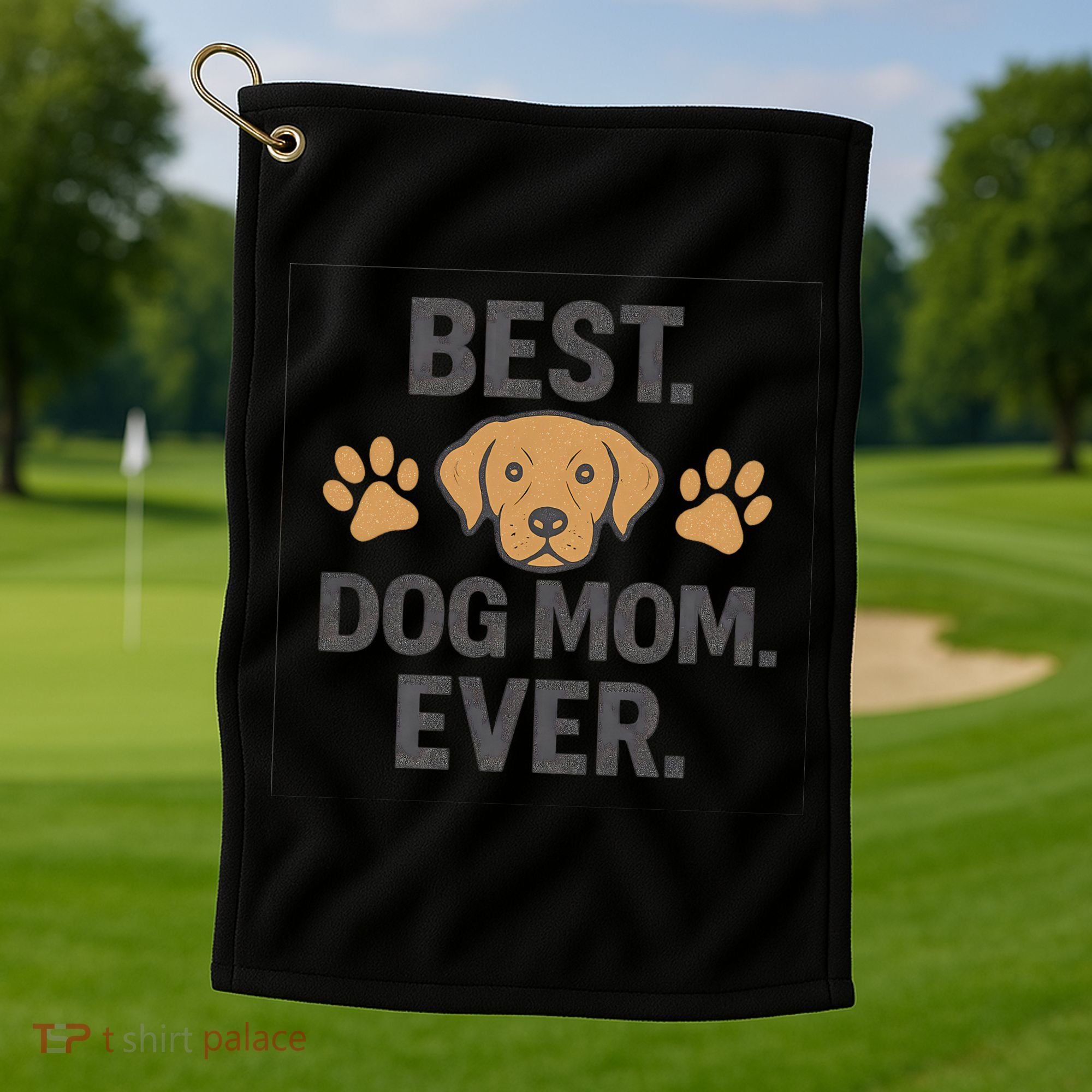 Best Dog Mom Ever Golf Towel