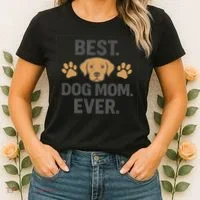 Best Dog Mom Ever Women's T-Shirt thumb 2