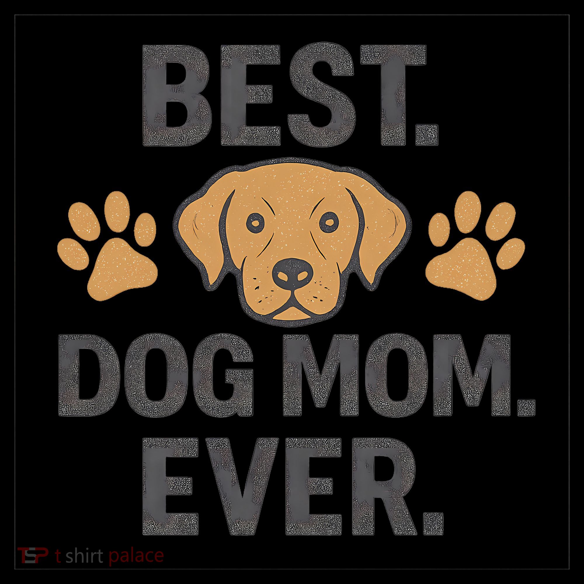 Best Dog Mom Ever Women's T-Shirt