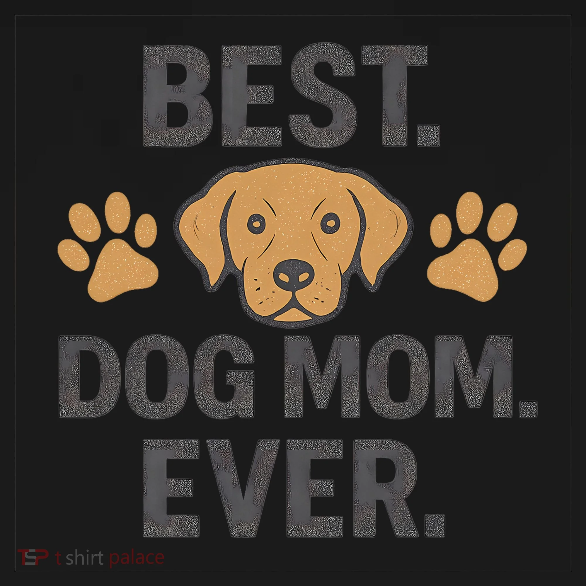 Best Dog Mom Ever Women's T-Shirt