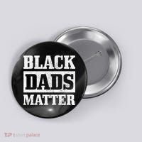 Black Dads Matter Funn African American Father's Day Gift Button thumb 0