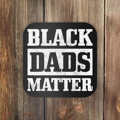 Black Dads Matter Funn African American Father's Day Gift Coaster