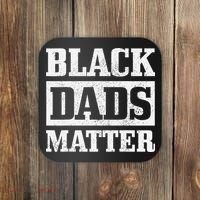 Black Dads Matter Funn African American Father's Day Gift Coaster thumb 0