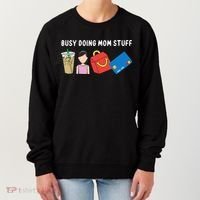 Busy Doing Mom Stuff Busy Mom Mothers Day Mom Stuff Women's Sweatshirt thumb 0