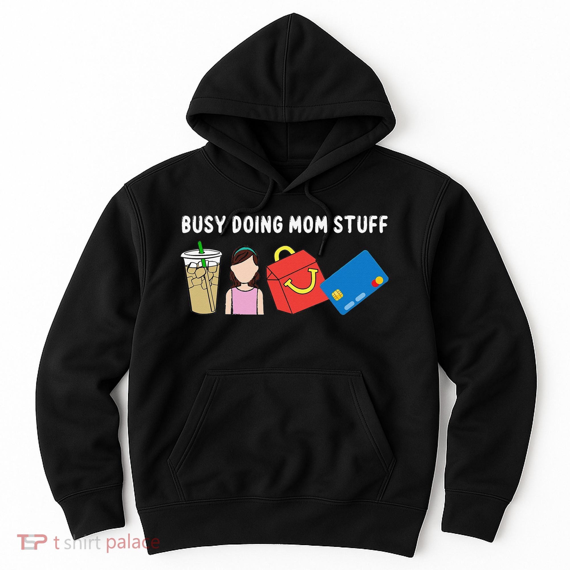 Busy Doing Mom Stuff Busy Mom Mothers Day Mom Stuff Hoodie