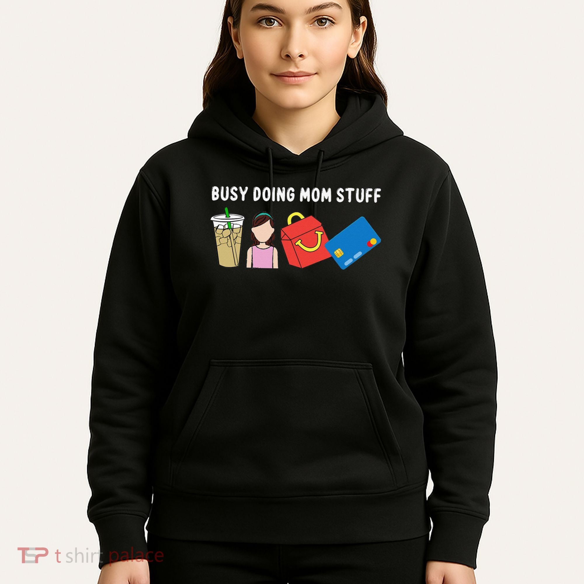 Busy Doing Mom Stuff Busy Mom Mothers Day Mom Stuff Hoodie