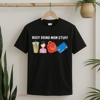 Busy Doing Mom Stuff Busy Mom Mothers Day Mom Stuff T-Shirt thumb 2