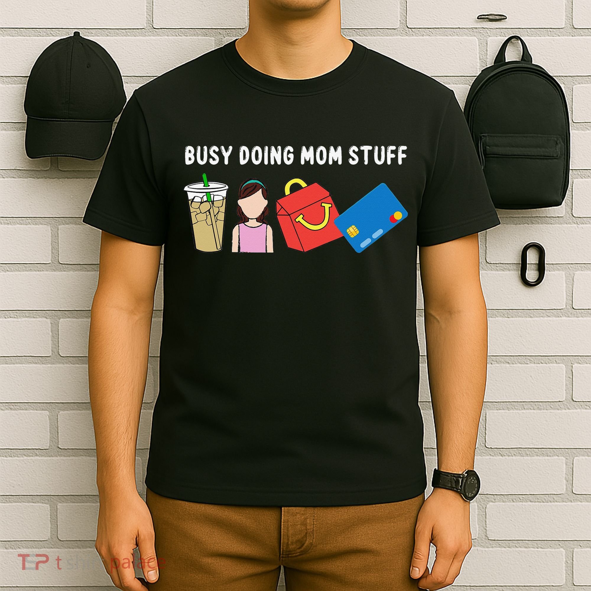 Busy Doing Mom Stuff Busy Mom Mothers Day Mom Stuff T-Shirt