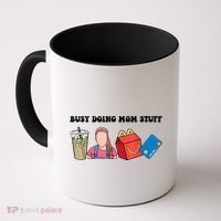 Busy Doing Mom Stuff Busy Mom Mothers Day Mom Stuff Coffee Mug thumb 0