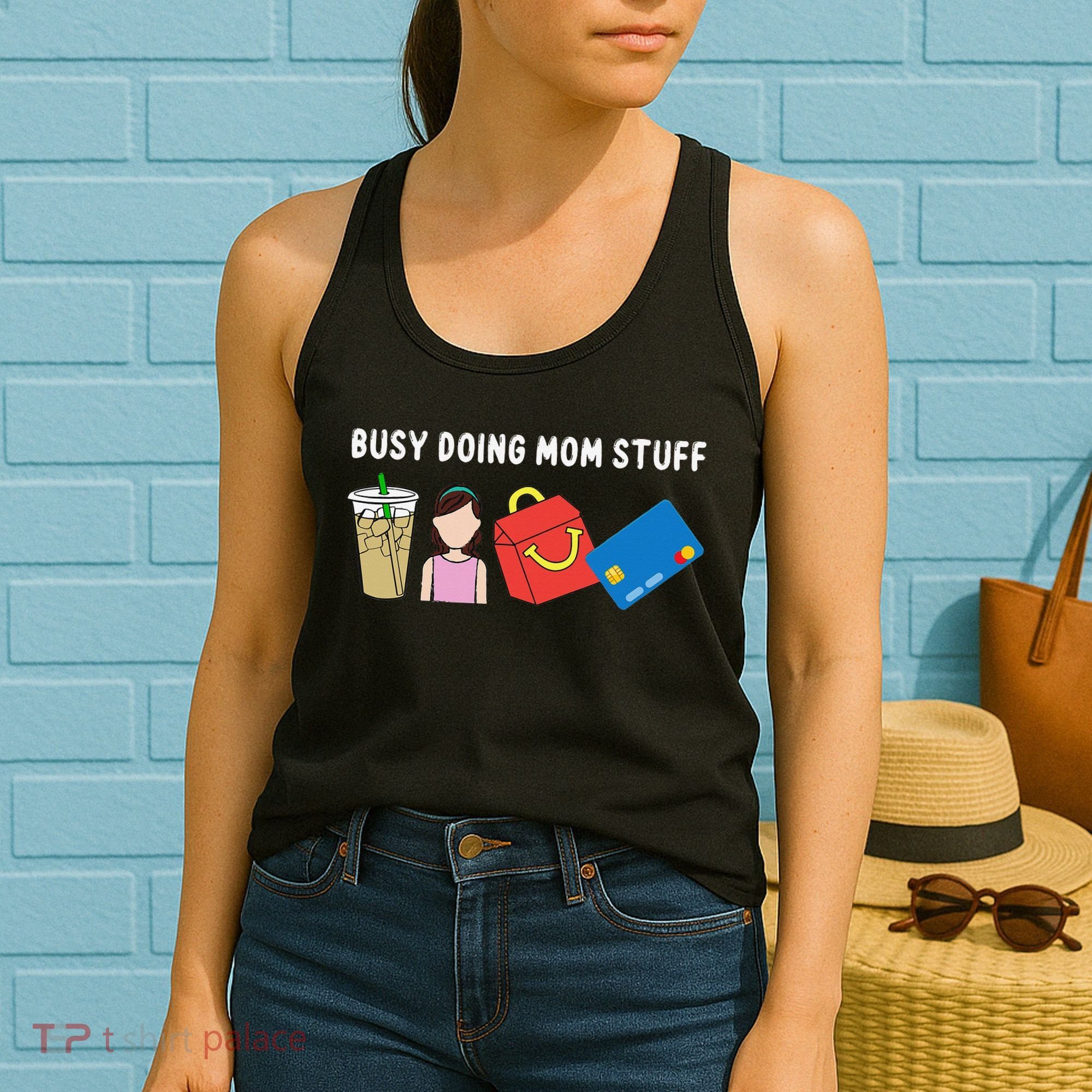 Busy Doing Mom Stuff Busy Mom Mothers Day Mom Stuff Women's Tank Top