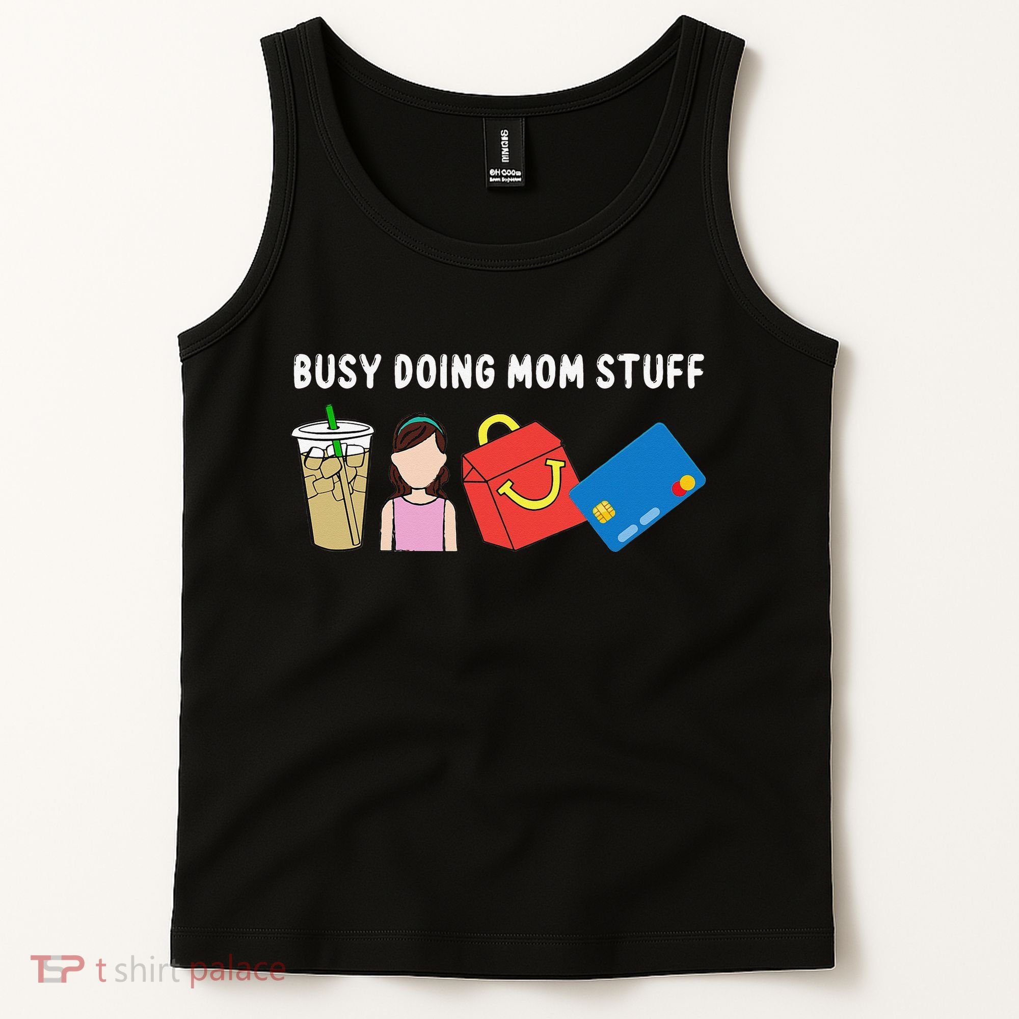 Busy Doing Mom Stuff Busy Mom Mothers Day Mom Stuff Tank Top