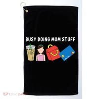 Busy Doing Mom Stuff Busy Mom Mothers Day Mom Stuff Golf Towel thumb 0