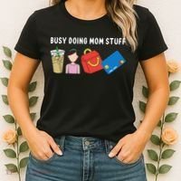 Busy Doing Mom Stuff Busy Mom Mothers Day Mom Stuff Women's T-Shirt thumb 2