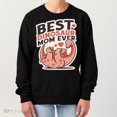 Best Dinosaur Mom Ever Mamasaurus Women's Sweatshirt