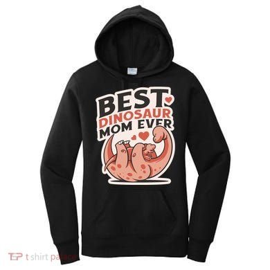 Best Dinosaur Mom Ever Mamasaurus Women's Hoodie