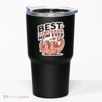 Best Dinosaur Mom Ever Mamasaurus Tumbler thumb 0