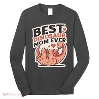 Best Dinosaur Mom Ever Mamasaurus Long Sleeve Shirt thumb 0