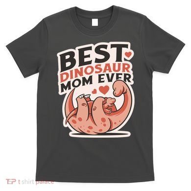 Best Dinosaur Mom Ever Mamasaurus T-Shirt
