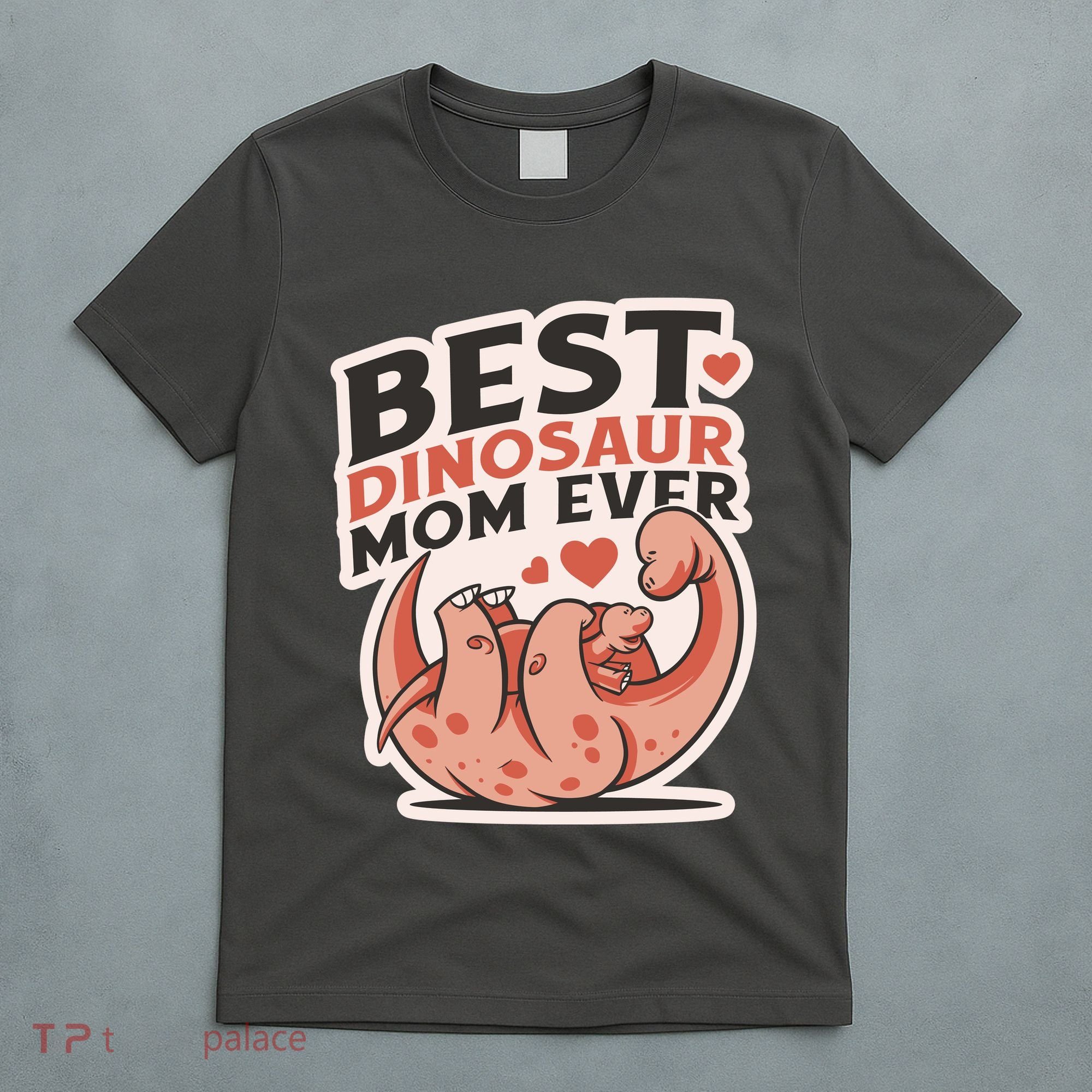 Best Dinosaur Mom Ever Mamasaurus T-Shirt