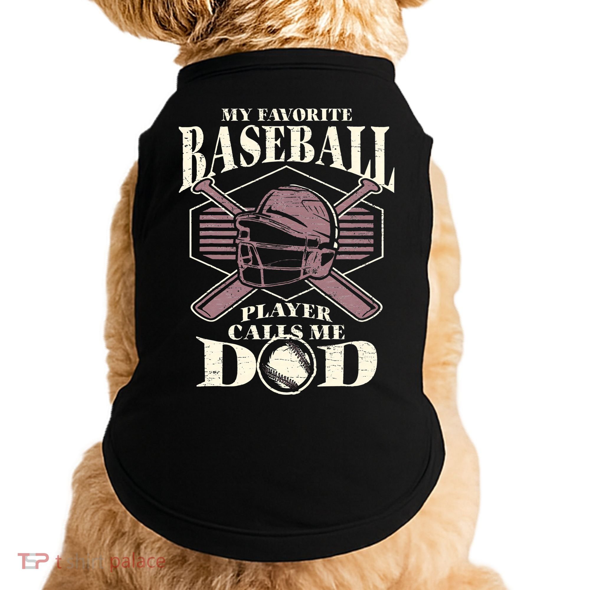 Baseball Dad My Favorite Baseball Player Calls Me Dad Doggie Tank