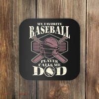 Baseball Dad My Favorite Baseball Player Calls Me Dad Coaster thumb 0