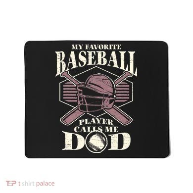 Baseball Dad My Favorite Baseball Player Calls Me Dad Mousepad
