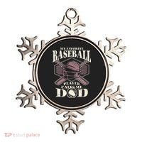 Baseball Dad My Favorite Baseball Player Calls Me Dad Ornament thumb 0