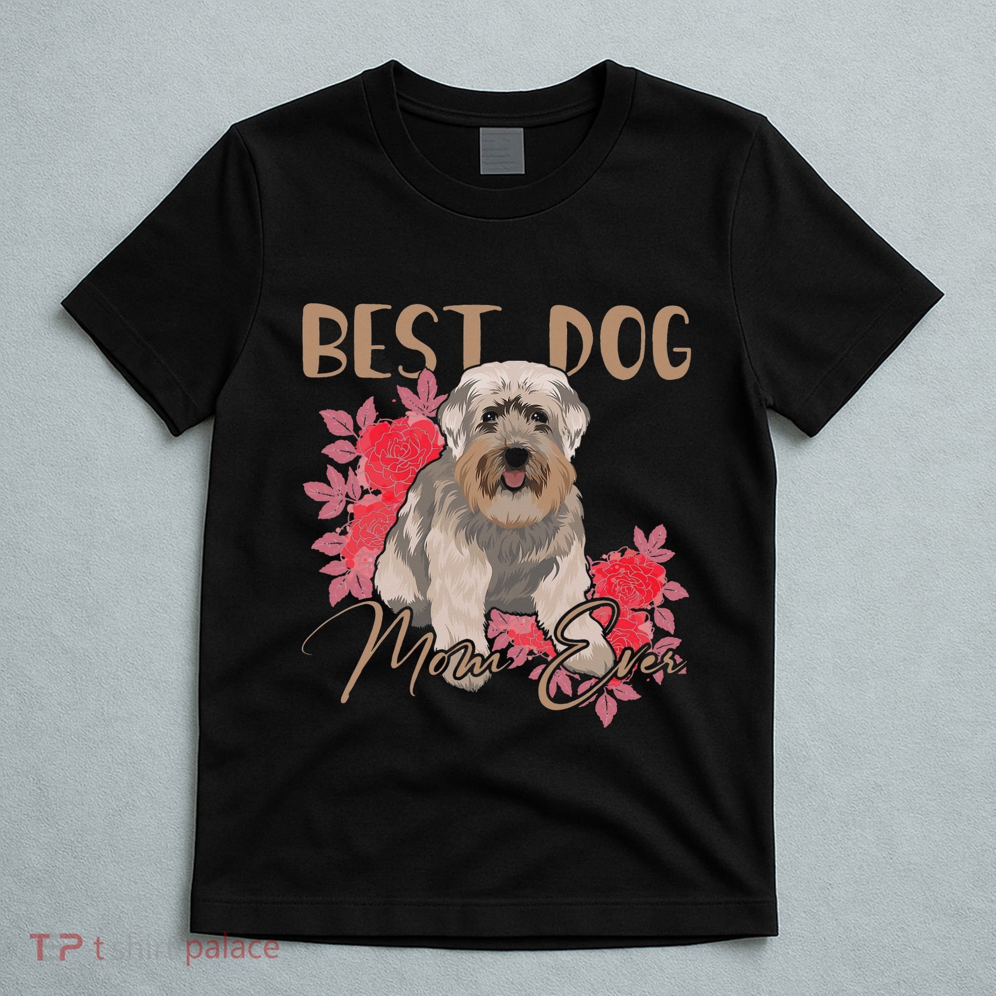 Best Dog Mom Ever Miniature Schnauzer Mother's Day T-Shirt