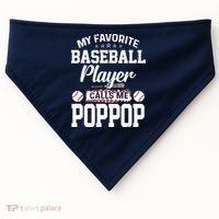 Baseball Dad My Favorite Baseball Player Calls Me PopPop USA-Made Doggie Bandana thumb 0