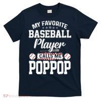 Baseball Dad My Favorite Baseball Player Calls Me PopPop T-Shirt thumb 0