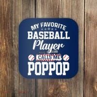 Baseball Dad My Favorite Baseball Player Calls Me PopPop Coaster thumb 0