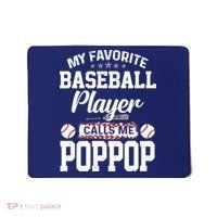 Baseball Dad My Favorite Baseball Player Calls Me PopPop Mousepad thumb 0