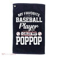 Baseball Dad My Favorite Baseball Player Calls Me PopPop Golf Towel thumb 0