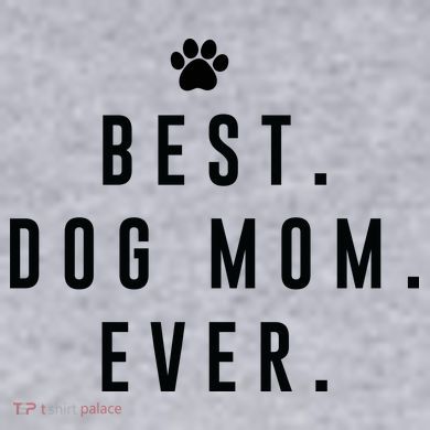 Best Dog Mom Ever Women's Sweatshirt